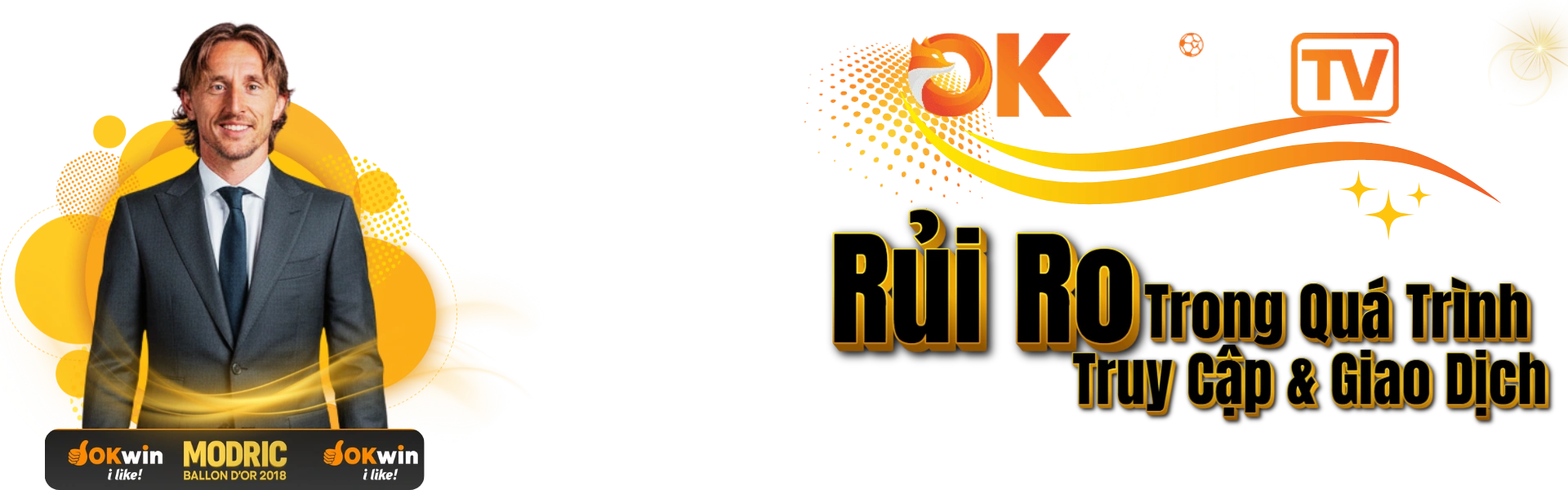 Miễn Trừ Trách Nhiệm OKWIN - Rủi Ro Trong Quá Trình Truy Cập & Giao Dịch